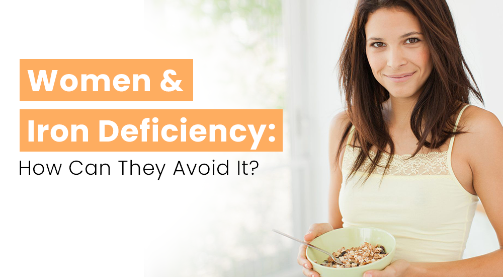 Women & Iron Deficiency:  How Can They Avoid It?