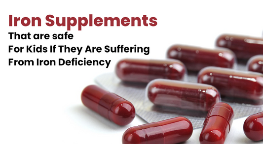 Iron Supplements That are safe For Kids If They Are Suffering From Iron Deficiency