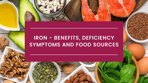 Iron - Benefits, Deficiency Symptoms And Food Sources